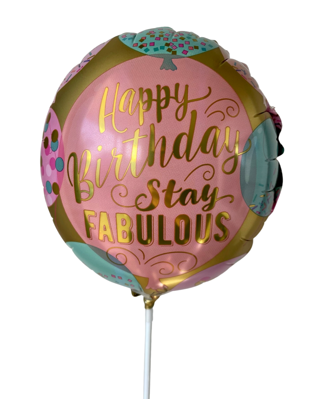 Pink Happy Birthday Stay Fabulous Balloon